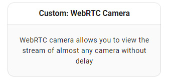 Custom component WebRTC Camera Card